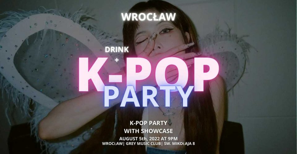 K-pop Party with Showcase in Wrocław