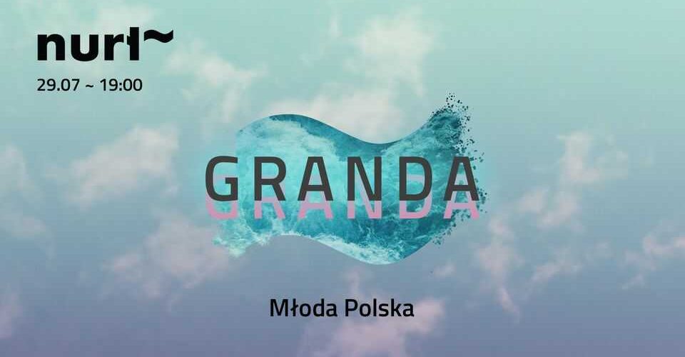 Nurt ~ Granda ~ Młoda Polska