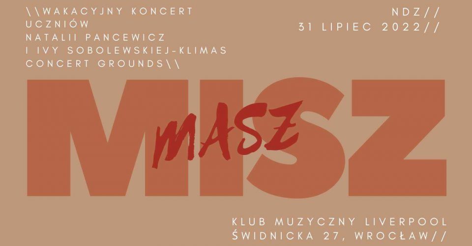 MiszMasz - koncert uczniów/uczennic Natalii Pancewicz & Ivy Sobolewskiej-Klimas