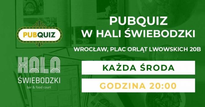 PubQuiz • Hala Świebodzki - bar & food court • środy 20:00
