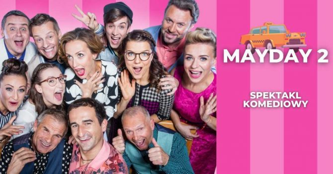 Mayday 2 | spektakl komediowy | Warszawa | 30.09.2022