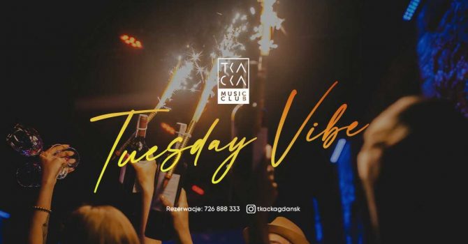 Tuesday Vibe // Tkacka Musi Club