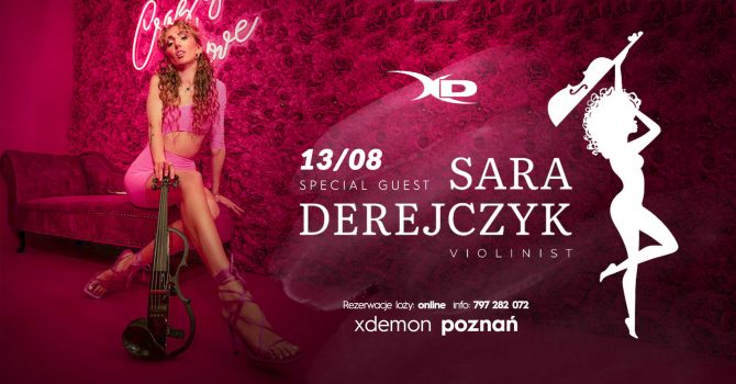 Special Guest: SARA DEREJCZYK Violinist