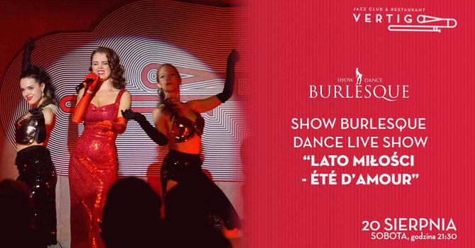 Show Burlesque Dance Live Show - Lato miłości - été d’amour