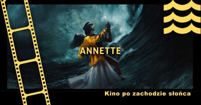 Kino po Zachodzie Słońca: "Annette"