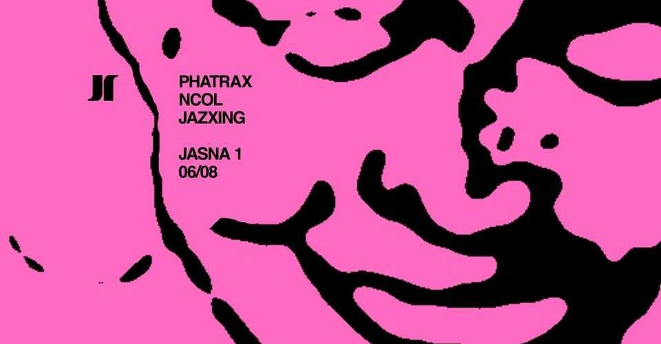J1 | Phatrax, NCOL, Jazxing