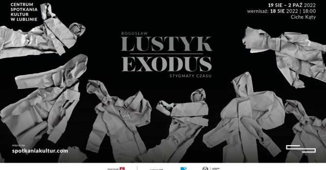 Bogusław Lustyk | EXODUS - stygmaty czasu