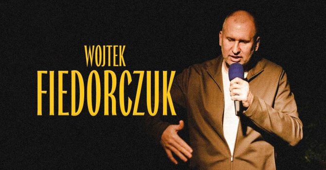 Warszawa / Stand-up: Wojtek Fiedorczuk / 12.08.2022, g.19:00