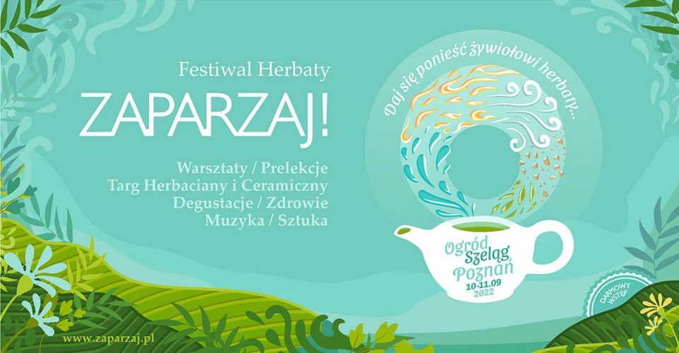 Festiwal Herbaty Zaparzaj! 2022