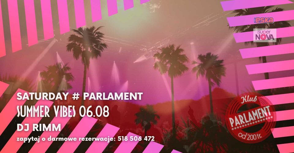 Saturday # Parlament | Summer Vibes | 06.08 | DJ Rimm