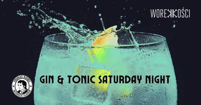 Gin & Tonic Saturday Night