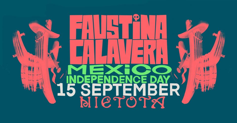 Mexican Indepence Party | Faustina Calavera