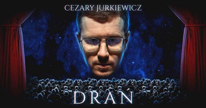 Stand-up / Cezary Jurkiewicz: "Drań" / Łódź / 28.09.2022 r. / godz. 19:00