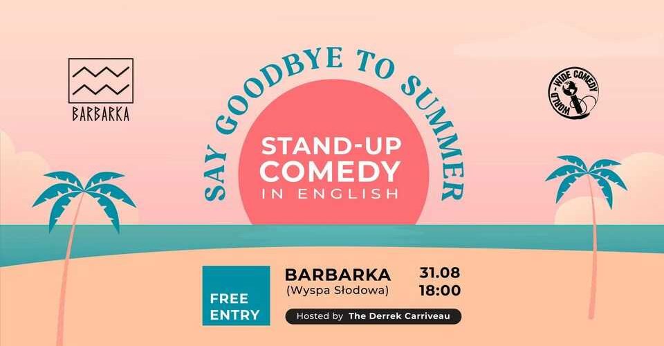 Say Goodbye to Summer: Open Air Comedy Show!