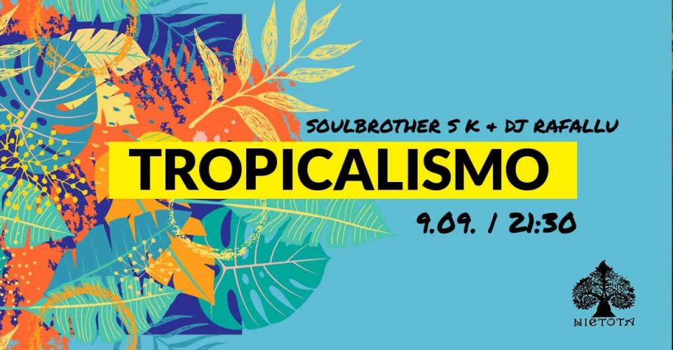 Tropicalismo - Soulbrother Sęk & DJ Rafallu