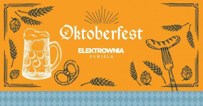 Oktoberfest w Elektrowni Powiśle!