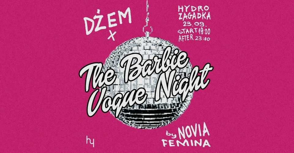 THE BARBIE VOGUE NIGHT BY NOVIA FEMINA x DŻEM AFTER
