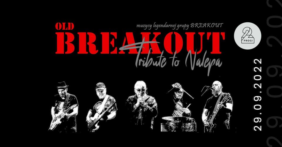 Old BREAKOUT - Tribute To Nalepa - POZNAŃ, klub 2progi