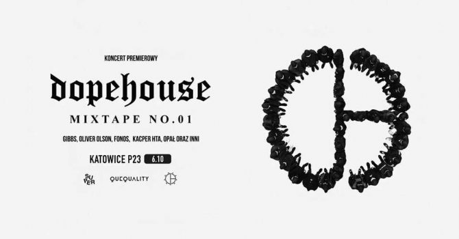 DopeHouse Mixtape | Koncert Premierowy | Katowice