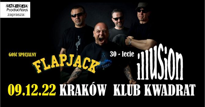 30-lecie ILLUSION + gość specjalny Flapjack | Kraków 09.12.2022 Klub Kwadrat