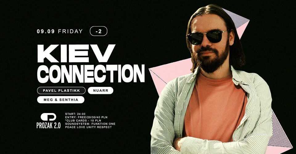 Kiev Connection: Pavel Plastikk x Prozak 2.0