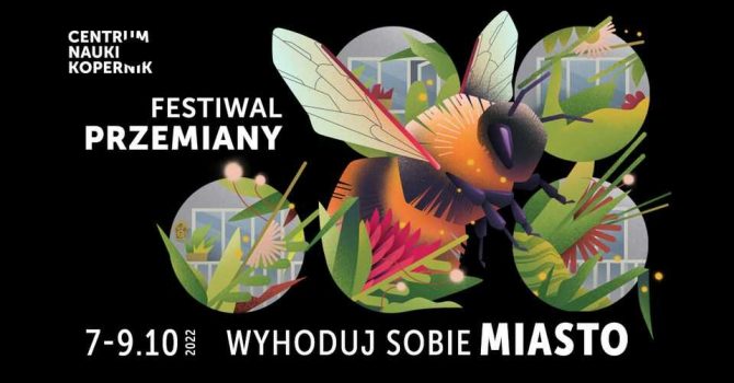 WYHODUJ SOBIE MIASTO | Festiwal Przemiany 2022 | 7-9 października