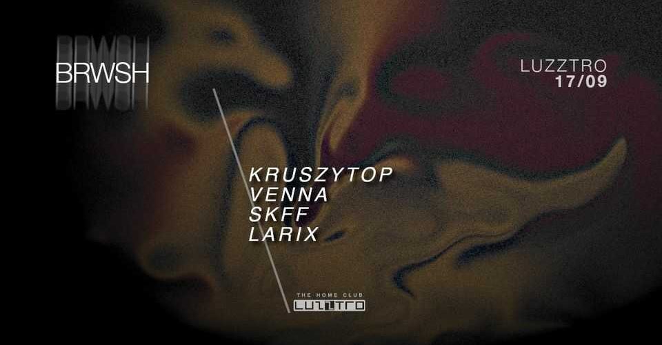 BRWSH: Kruszytop / Venna / Skff / Larix
