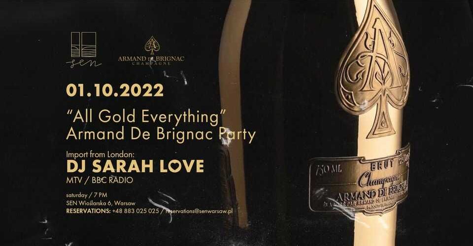 "All Gold Everything" Armand De Brignac Party with Special Guest from London: DJ SARAH LOVE