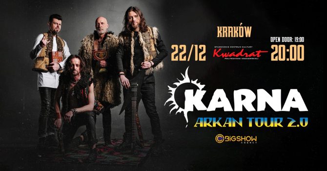 KARNA. Arkan tour 2.0 / Krakow