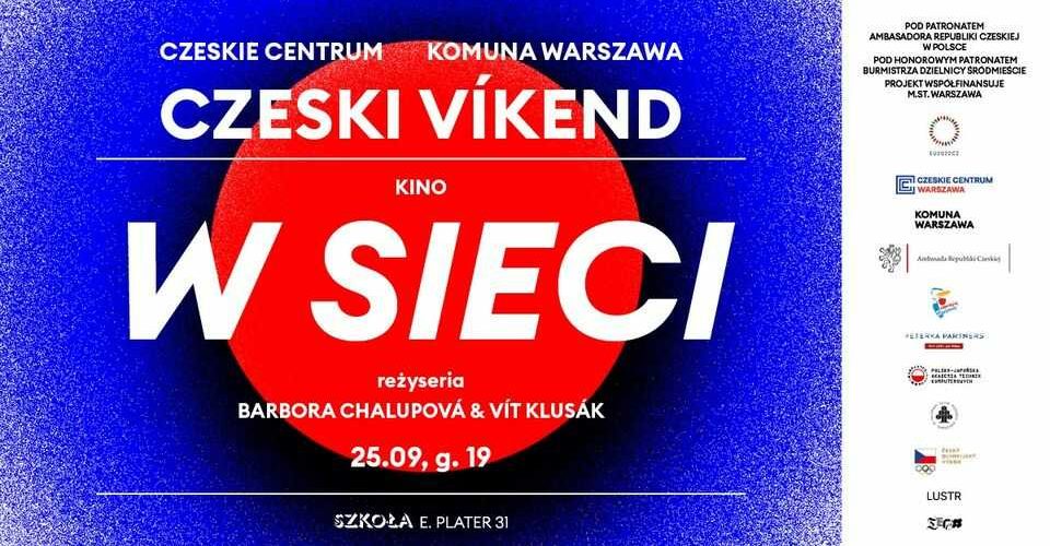 CZESKI VÍKEND / kino: W sieci, Barbora Chalupová & Vít Klusák