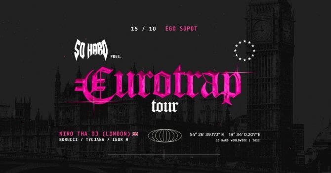 SO HARD €UROTRAP TOUR ft. NIRO 🇬🇧 | Sopot 15.10
