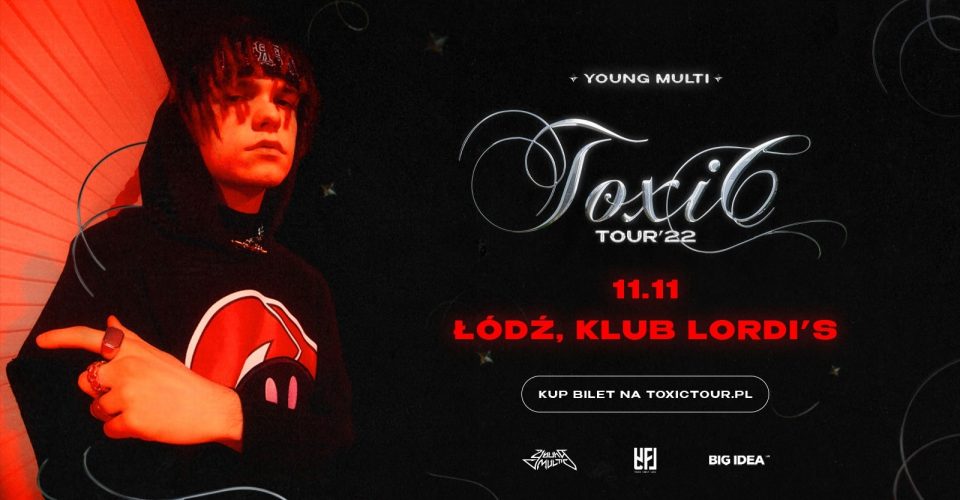 Young Multi / Toxic Tour / Łódź