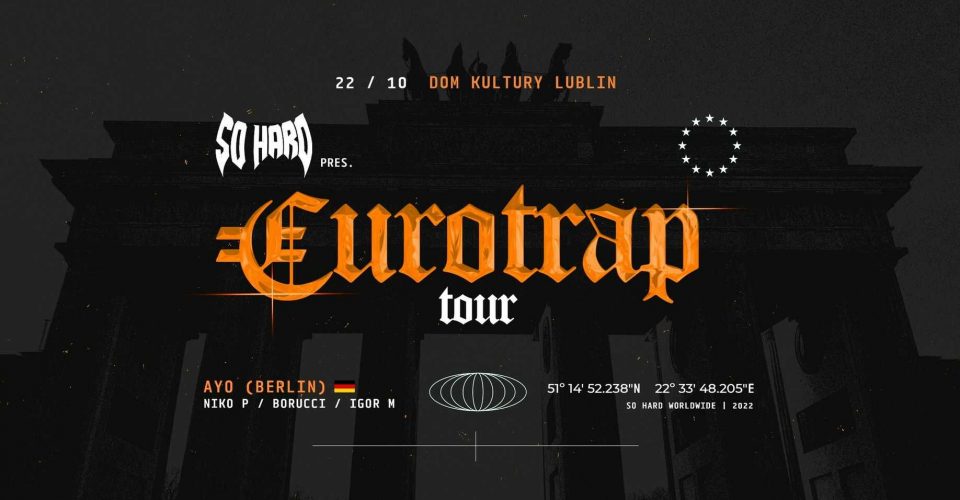 SO HARD EUROTRAP TOUR ft. AYO | Lublin 22.10