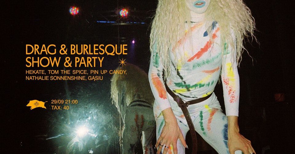 Drag & Burlesque ♡ Show & Party