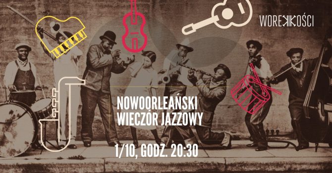 Nowoorleański Wieczór Jazzowy w Worku Kości