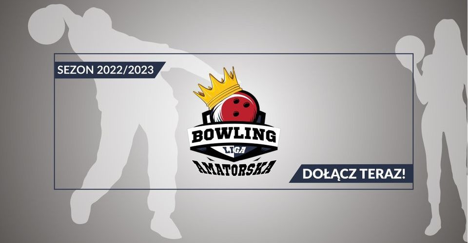 Liga Bowlingowa: Amatorska 2022/2023