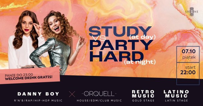 Study vs Party Hard // Piątek 07.10 // Panie do 23:00 - Welcome Drink Gratis!