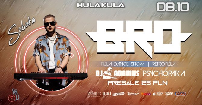 B.R.O | DJ ADAMUS | 08.10 | HULAKULA