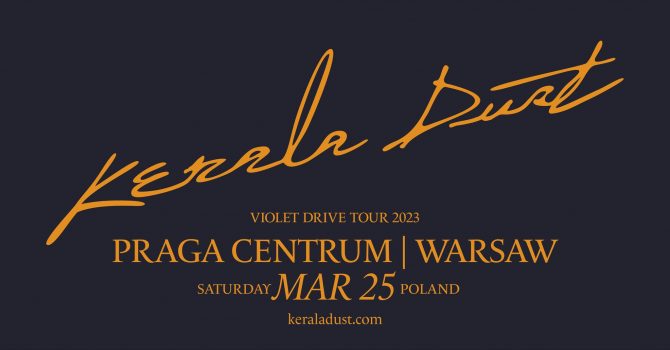 Kerala Dust | Warsaw, Praga Centrum | 25.03.2023