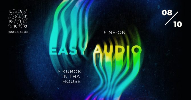 EASY AUDIO, KUBOK IN DA HOUSE, NE-ON