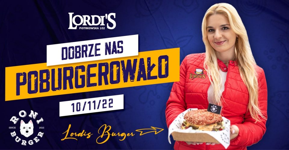 Dobrze poburgerowana impreza by Roni Burger | Lordis Burger - pierwszy imprezowy burger w Łodzi