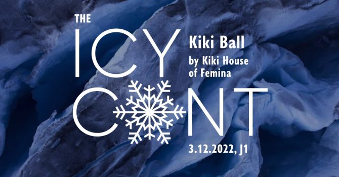 J1| THE ICY C*NT KIKI BALL by Kiki House of Femina