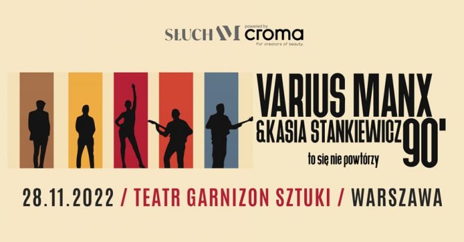 Varius Manx & Kasia Stankiewicz /„SłuchAM powered by Croma”
