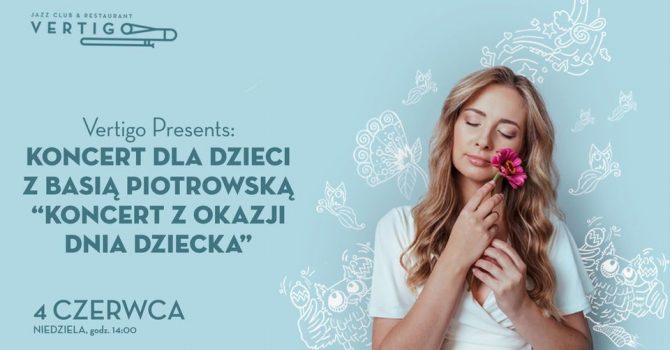 Koncert dla dzieci: Basia Piotrowska i koncert z okazji Dnia Dziecka