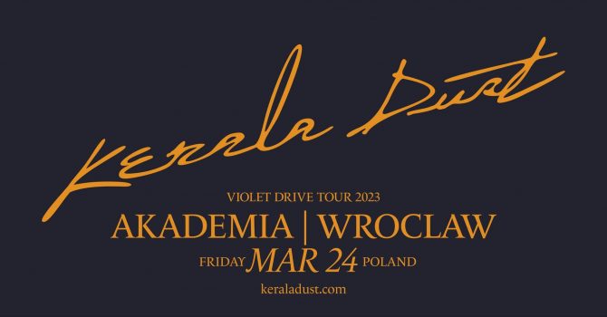 Kerala Dust | Wroclaw, Akademia | 24.03.2023