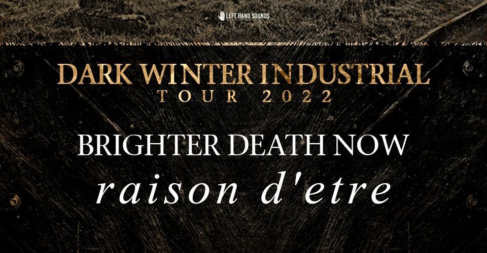 Dark Winter Industrial: Brighter Death Now i Raison d'être - 4.12, Wrocław