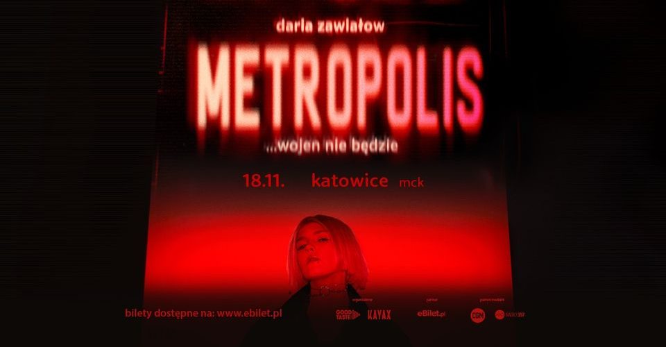Daria Zawiałow – „METROPOLIS… wojen nie będzie” / Katowice