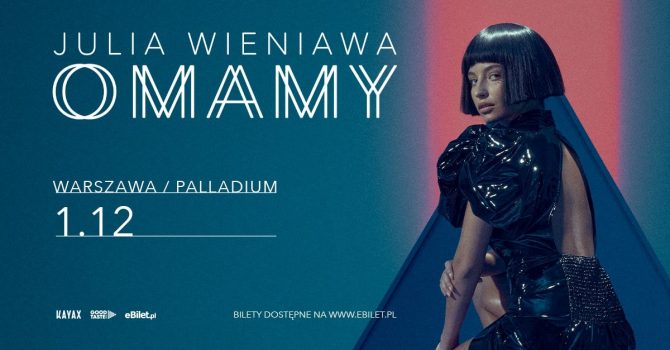 Julia Wieniawa – OMAMY / Warszawa