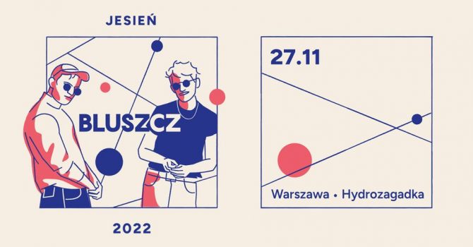 Bluszcz - Nowy Pop / Warszawa • Hydrozagadka / 27.11