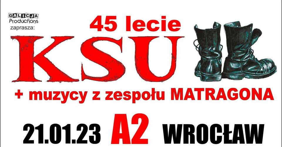 KSU – 45 lecie zespołu + muzycy z zespołu MATRAGONA | 21.01.2023 Wrocław